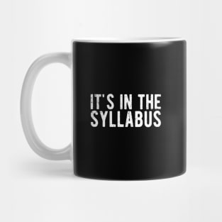 It's In The Syllabus Mug